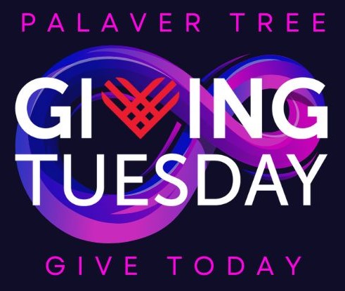 Palaver Tree's GivingTuesday fundraiser